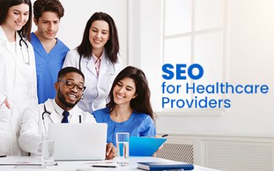 SEO for Healthcare Providers: A Guide to Improving Online Visibility