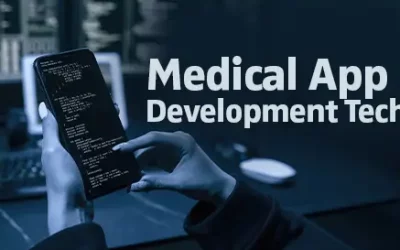 The Top Medical App Development Technologies Transforming Healthcare