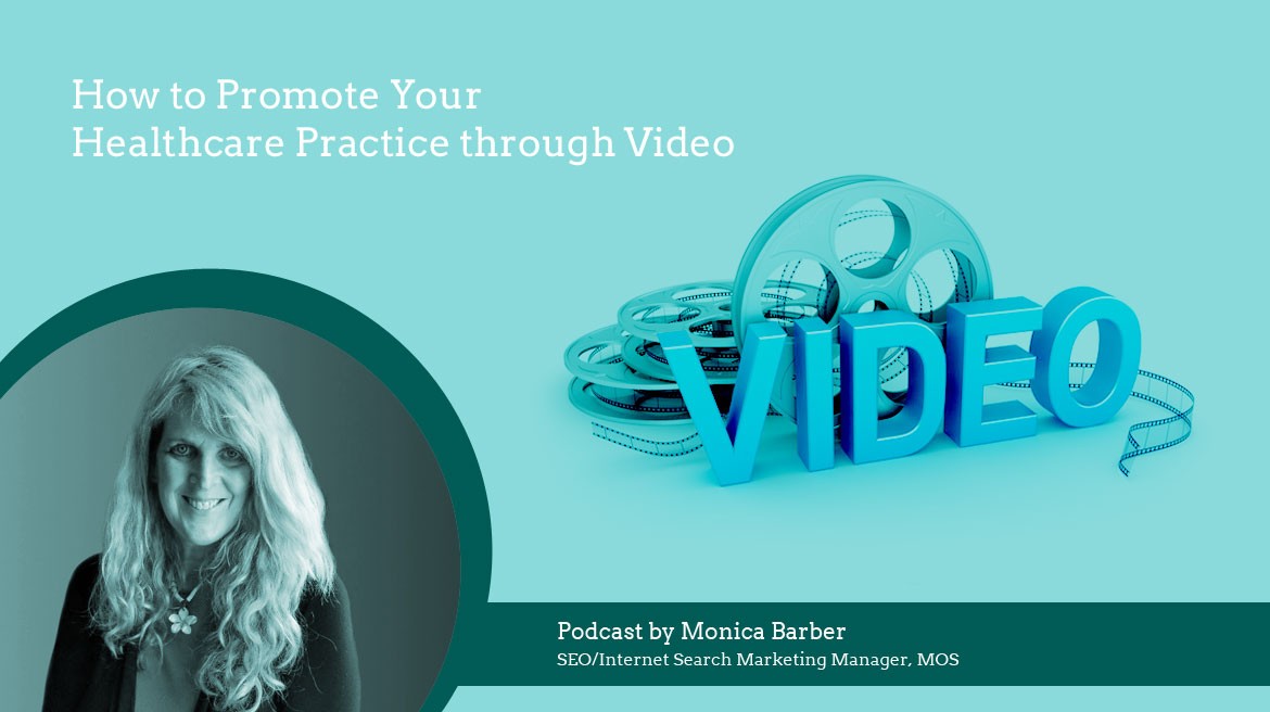 How to Promote Your Healthcare Practice through Video