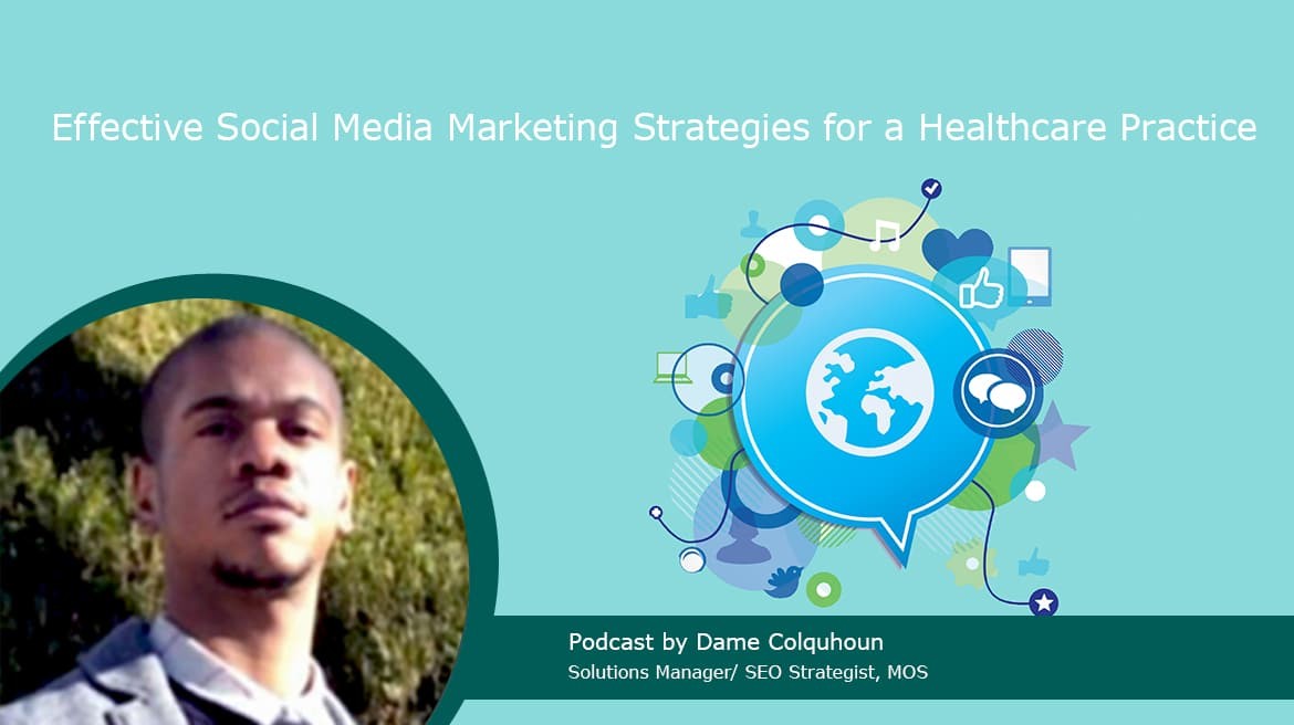 Effective Social Media Marketing Strategies for a Healthcare Practice