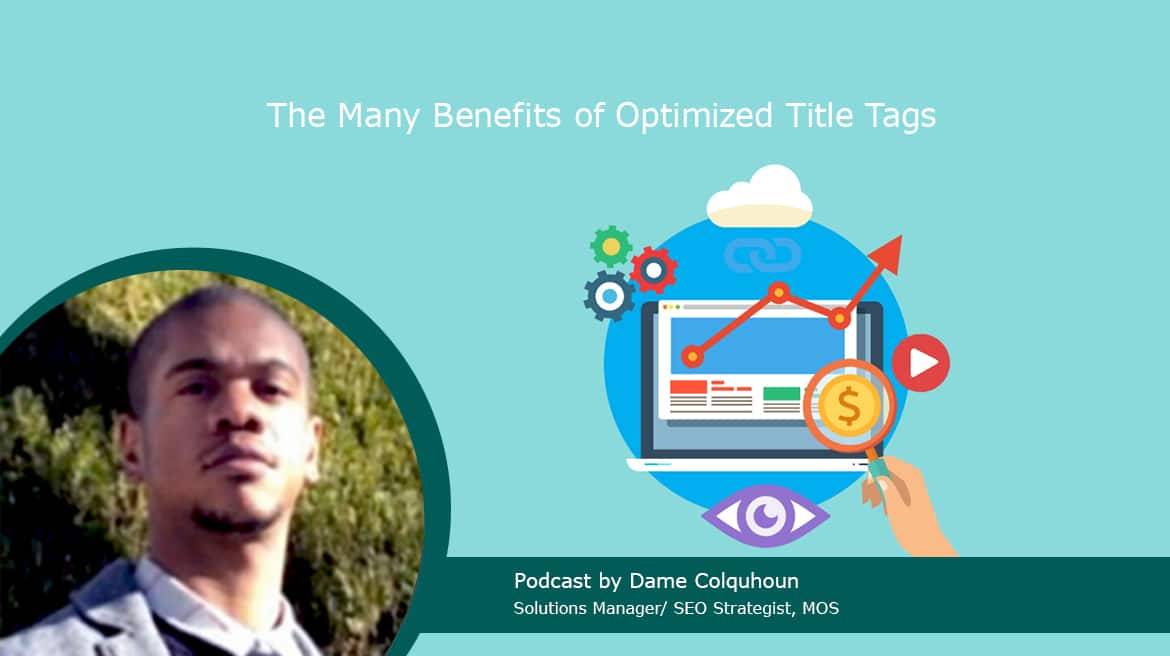 The Many Benefits of Optimized Title Tags