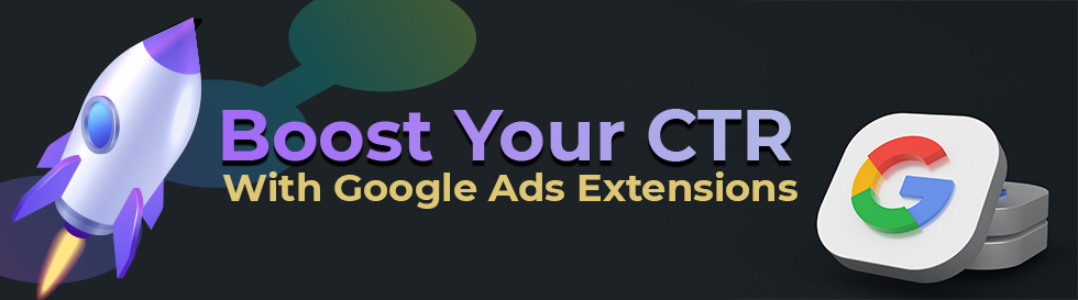 Types of Google Ads Extensions