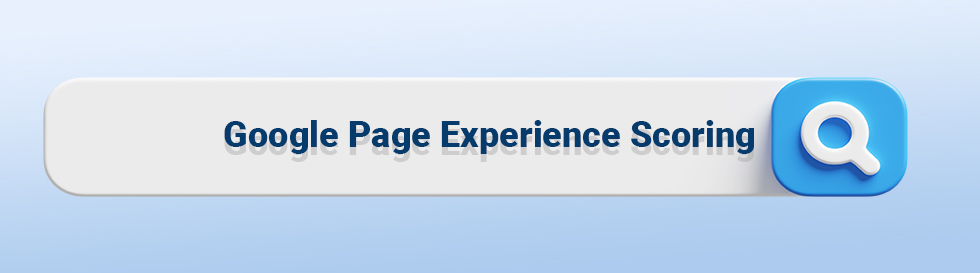 Google Page Experience Scoring