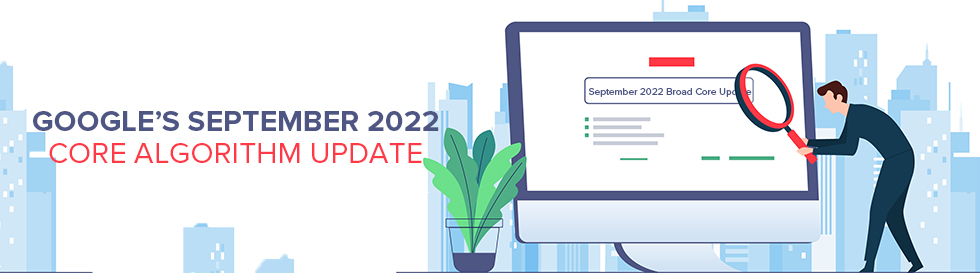 Google’s September 2022 Broad Core Update Being Rolled out