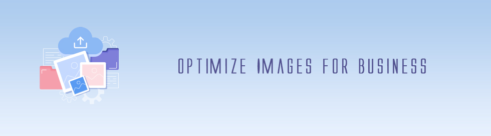 Optimize Images for Business