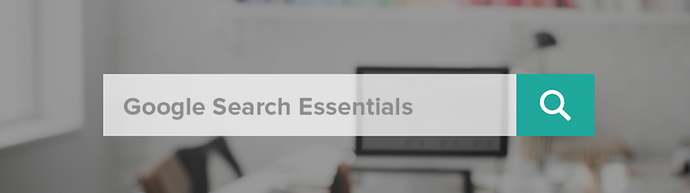 Welcome Google Search Essentials