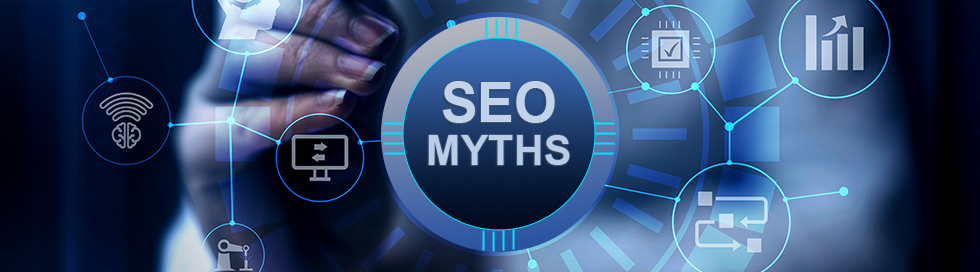 Some SEO Myths That Businesses Should Be Aware of