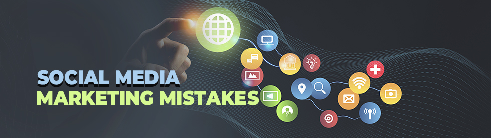 Social Media Marketing Mistakes