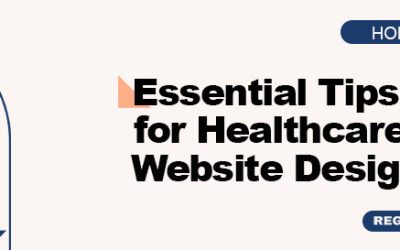 Designing for Health: Essential Tips for Healthcare Website Design