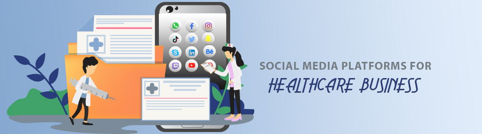 How to Select the Best Social Media Platform for Your Healthcare Business