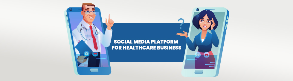 How to Select the Best Social Media Platform for Your Healthcare Business