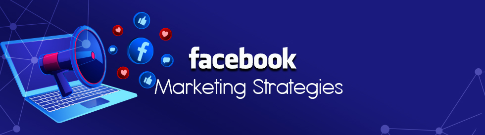Facebook Marketing Strategies That Work