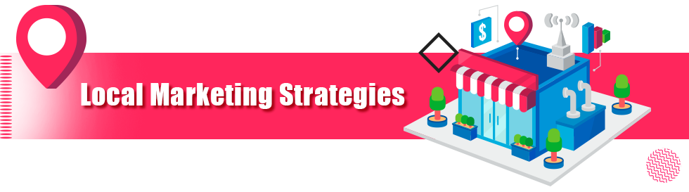 Most Effective Local Marketing Strategies That Work in 2023