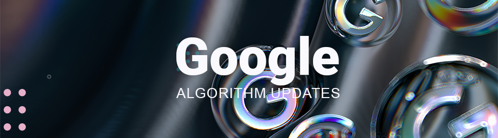 Review of Google Algorithm Updates