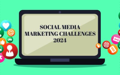 Top 8 Social Media Marketing Challenges in 2024 and How to Overcome Them