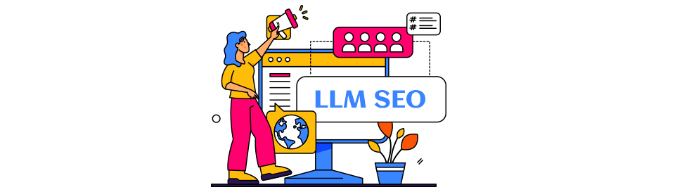 LLM SEO: The New Heartbeat of Search Engines