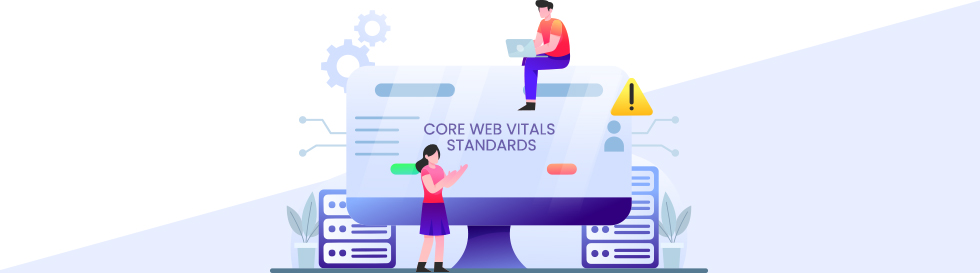 Tips for Meeting Core Web Vitals Standards