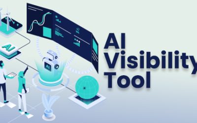 Choosing the Right AI Visibility Tool: Key Criteria to Consider