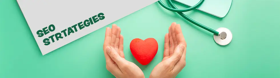 Key SEO Strategies for Healthcare Practices Key SEO Strategies