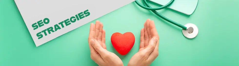 Key SEO Strategies for Healthcare Practices