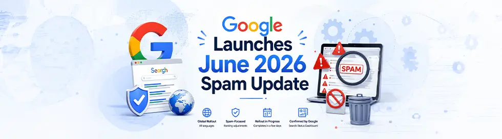 Google Launches June 2026 Spam Update June 2026 Spam Update