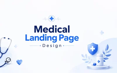 Medical Landing Page Design That Ranks and Converts
