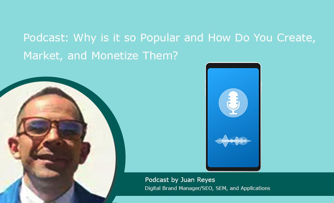 Podcast: Why is it so Popular and How Do You Create, Market, and Monetize Them? Part 1