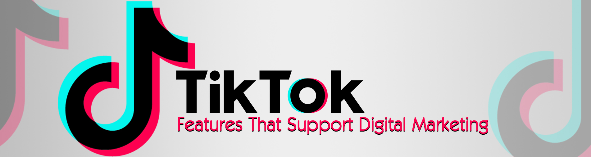 TikTok Features That Support Digital Marketing